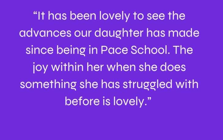 Seeing our daughter advance in the school and the joy she feels is lovely - family quote